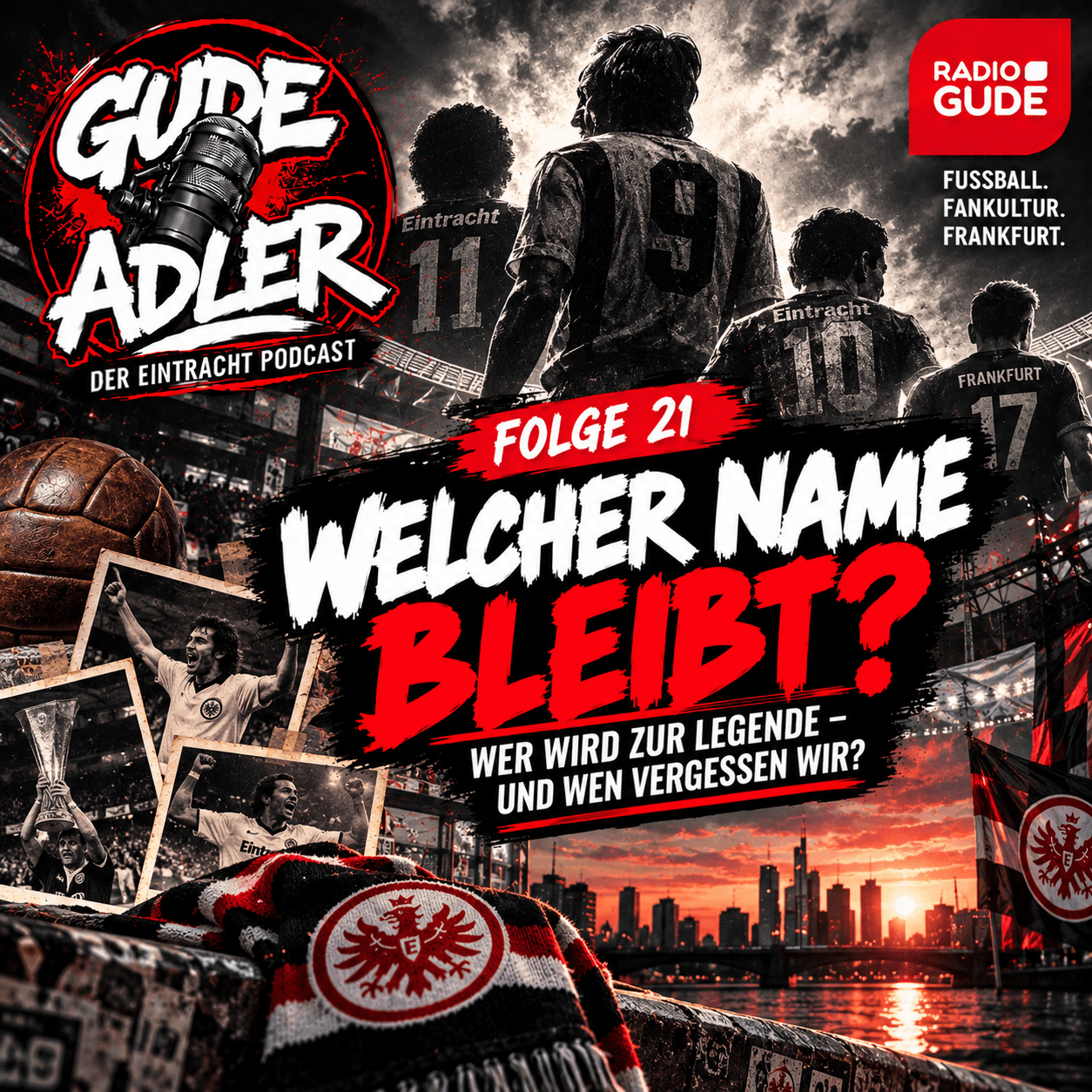Gude Adler Folge 21: Welcher Name bleibt? Wer wird zur Legende und wen vergessen wir?